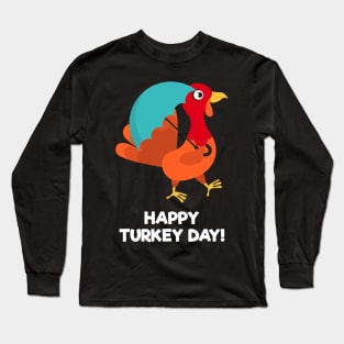 Happy Turkey Day With Umbrella Long Sleeve T-Shirt